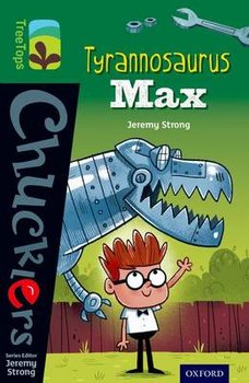 Oxford Reading Tree TreeTops Chucklers: Level 12: Tyrannosaurus Max - Strong Jeremy