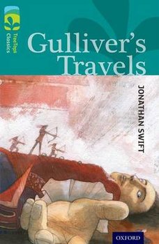 Oxford Reading Tree Treetops Classics: Level 16: Gulliver's Travels - Swift Jonathan, Prue Sally