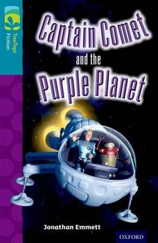 Oxford Reading Tree TreeTops Fiction: Level 9: Captain Comet and the Purple Planet - Emmett Jonathan