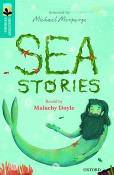 Oxford Reading Tree TreeTops Greatest Stories: Oxford Level 9: Sea Stories - Doyle Malachy