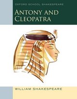 Oxford School Shakespeare: Antony and Cleopatra Shakespeare William