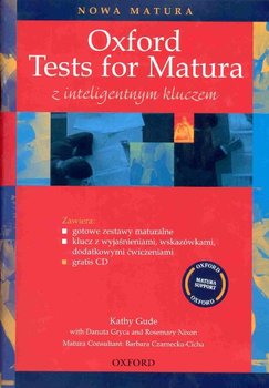 Oxford tests for matura z inteligentnym kluczem + CD - Gude Kathy, Gryca Danuta, Nixon Rosemary