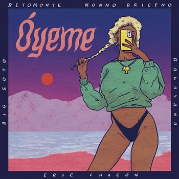 Óyeme - Rawayana, Monno Briceno, & Big Soto feat. Betomonte, Eric Chacón