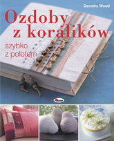 Ozdoby z koralików Dorothy Wood