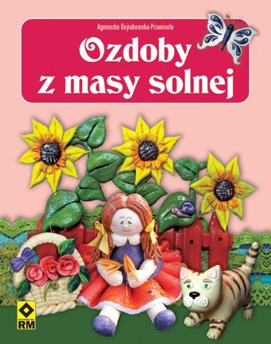 Ozdoby z masy solnej - Bojrakowska-Przeniosło Agnieszka | Książka w Empik