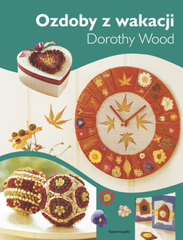 Ozdoby z wakacji - Dorothy Wood