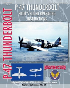 P-47 Thunderbolt Pilot's Flight Operating Instructions - Army Air Force United States