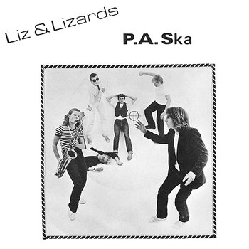 P.A.SKA - Liz & Lizards