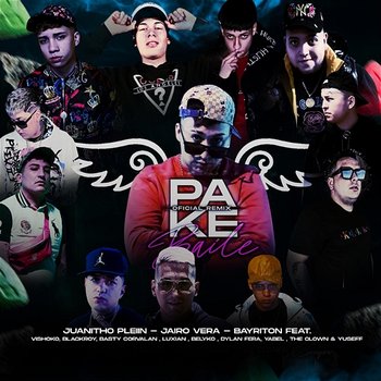 Pa Ke Baile - Juanitho Pleiin, Jairo Vera, & Bayriton feat. Basty Corvalan, Belyko, BlackRoy, Dylan Fera, Luxian, The Clown, Vishoko, Yabel, Yuseff
