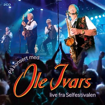 På konsert med Ole Ivars - Ole Ivars