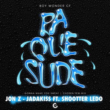 Pa Que Sude - Jon Z, Jadakiss, Boy Wonder CF feat. Shootter Ledo