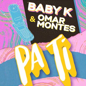 Pa Ti - Baby K, Omar Montes