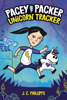 Pacey Packer: Unicorn Tracker Book 1 - J.C. Phillips