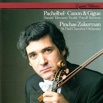 Pachelbel: Canon & Gigue & Works By Handel, Telemann, Vivaldi, Rameau & Purcell - Pinchas Zukerman, The Saint Paul Chamber Orchestra