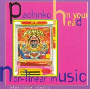 PACHINKO NON LINEAR MUSIC - Pachinko