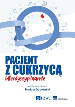 Pacjent z cukrzycą. Interdyscyplinarnie - Mariusz Dąbrowski