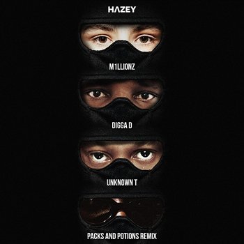 Packs and Potions - HAZEY feat. M1llionz, Unknown T & Digga D