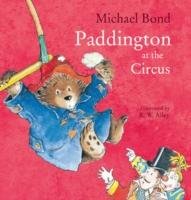 Paddington at the Circus Bond Michael
