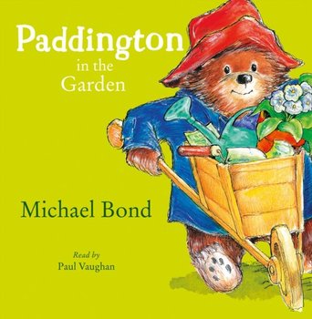 Paddington in the Garden - audiobook - Bond Michael