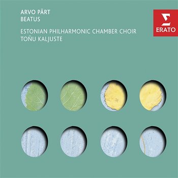Pärt: Beatus, Missa Syllabica, 7 Magnificat- Antiphonen & Solfeggio - Estonian Philharmonic Chamber Choir & Tõnu Kaljuste