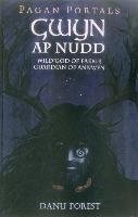 Pagan Portals - Gwyn ap Nudd - Forest Danu