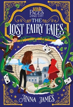 Pages & Co.: The Lost Fairy Tales - Anna James