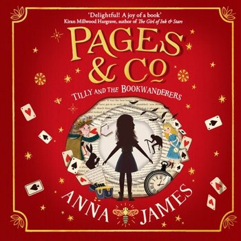 Pages & Co.: Tilly and the Bookwanderers (Pages & Co., Book 1) - James Anna