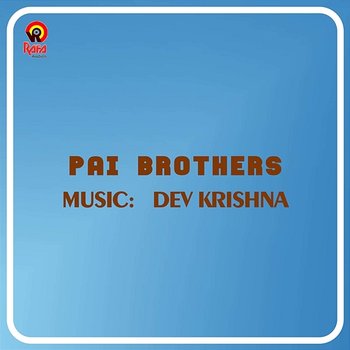 Pai Brothers - Dev Krishna