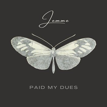 Paid My Dues - Jemme