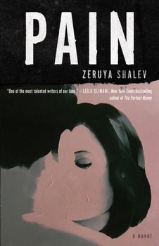 Pain: A Novel - Shalev Zeruya