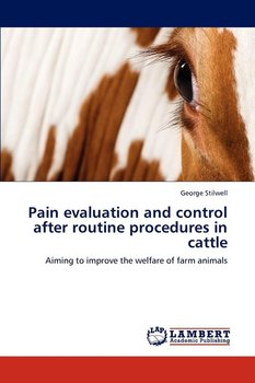 Pain Evaluation and Control After Routine Procedures in Cattle - Stilwell George