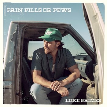 Pain Pills Or Pews EP - Luke Grimes
