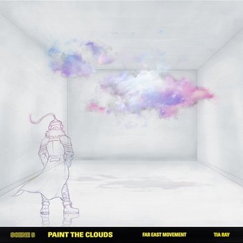 Paint The Clouds - Far East Movement feat. Tia Ray
