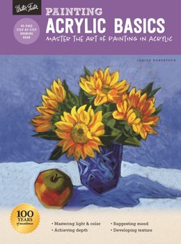 Painting: Acrylic Basics: Master the art of painting in acrylic - Janice Robertson