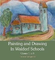 Painting and Drawing in Waldorf Schools Wildgruber Thomas