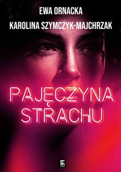 Pajęczyna strachu - ebook epub - Szymczyk-Majchrzak Karolina, Ornacka Ewa