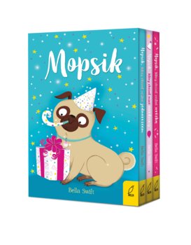 Pakiet. Mopsik, który chciał...  - Swift Bella