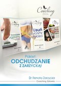 Pakiet: Odchudzanie z Zarzycką! Przyczyny otyłości, oczyszczanie organizmu i dieta zgodna z grupą krwi - Zarzycka-Bienias Renata