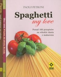 Pakiet: Spaghetti my love / Oliwa i oliwki / Pasta czyli makaron po włosku - Opracowanie zbiorowe