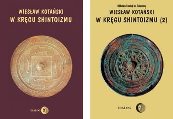 Pakiet: Tradycyjna rodzima religia Japonii. Shintoizm - Kotański Wiesław