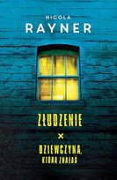 Pakiet: Złudzenie / Dziewczyna, którą znałaś Rayner Nicola