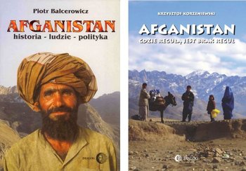 Pakiet Zrozumieć Afganistan: Afganistan gdzie regułą jest brak reguł / Afganistan. Historia - ludzie - polityka - Korzeniewski Krzysztof, Balcerowicz Piotr