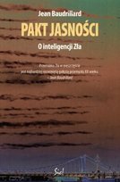 Pakt Jasności. O Inteligencji Zła Baudrillard Jean