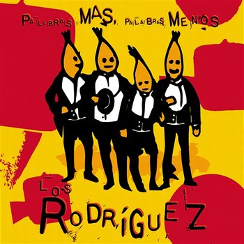 Palabras más, palabras menos - Los Rodriguez