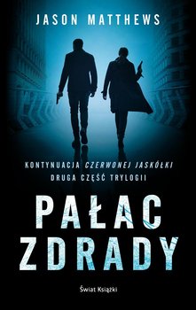 Pałac zdrady. Czerwona jaskółka. Tom 2  - Matthews Jason