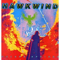 Palace Springs (Remastered) Hawkwind