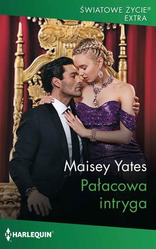 Pałacowa intryga - Yates Maisey