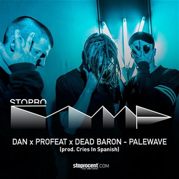 Palewave - Dan, Profeat, Dead Baron