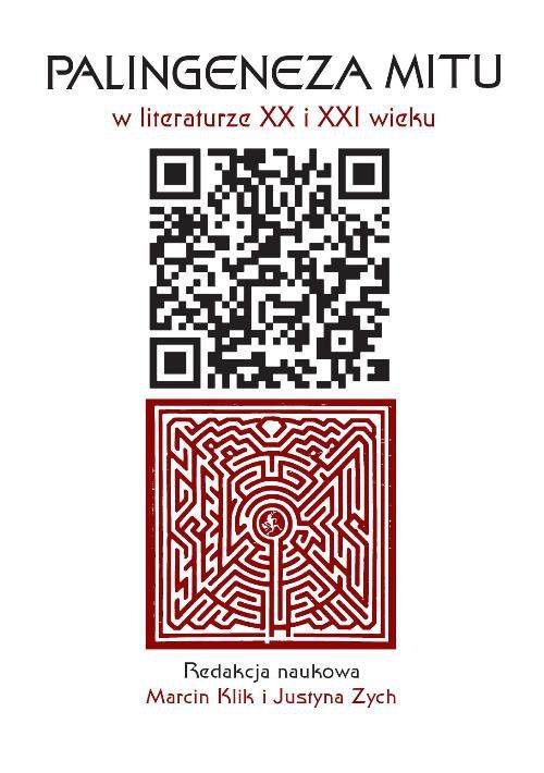 Palingeneza mitu w literaturze XX i XXI wieku - ebook PDF