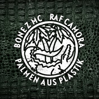 Palmen aus Plastik - Bonez MC, Raf Camora